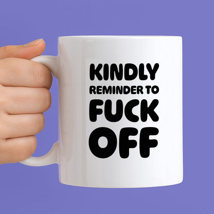 Kubek z nadrukiem "Kindly reminder to fuck off"