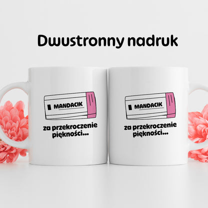 Kubek z nadrukiem "Mandacik za przekroczenie prędkości"