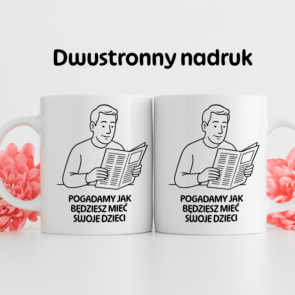 Kubek z nadrukiem "Pogadamy jak będziesz mieć swoje dzieci" - Cytaty TATY - DZIEŃ TATY