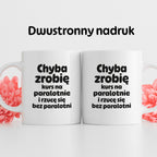 Kubek z nadrukiem - "Chyba zrobię kurs na paralotnię i rzucę się bez paralotni"