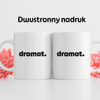 Kubek z nadrukiem - "dramat."