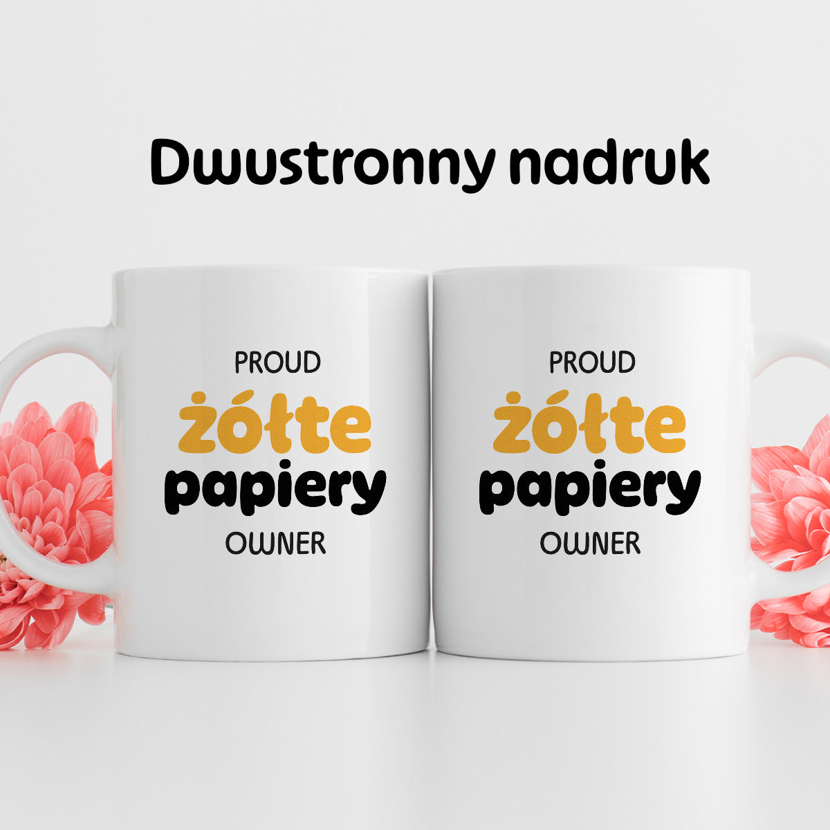 Kubek z nadrukiem - "PROUD żółte papiery OWNER"