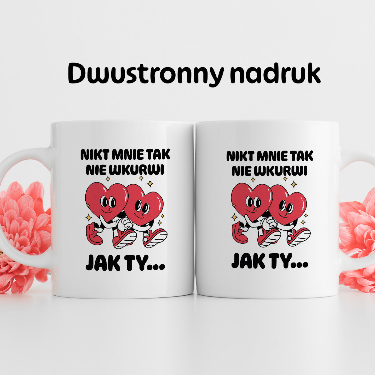 Kubek z nadrukiem "Nikt mnie tak nie wkurwi jak Ty"