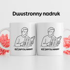 Kubek z nadrukiem "Idź zapytaj mamy" - Cytaty TATY - DZIEŃ TATY