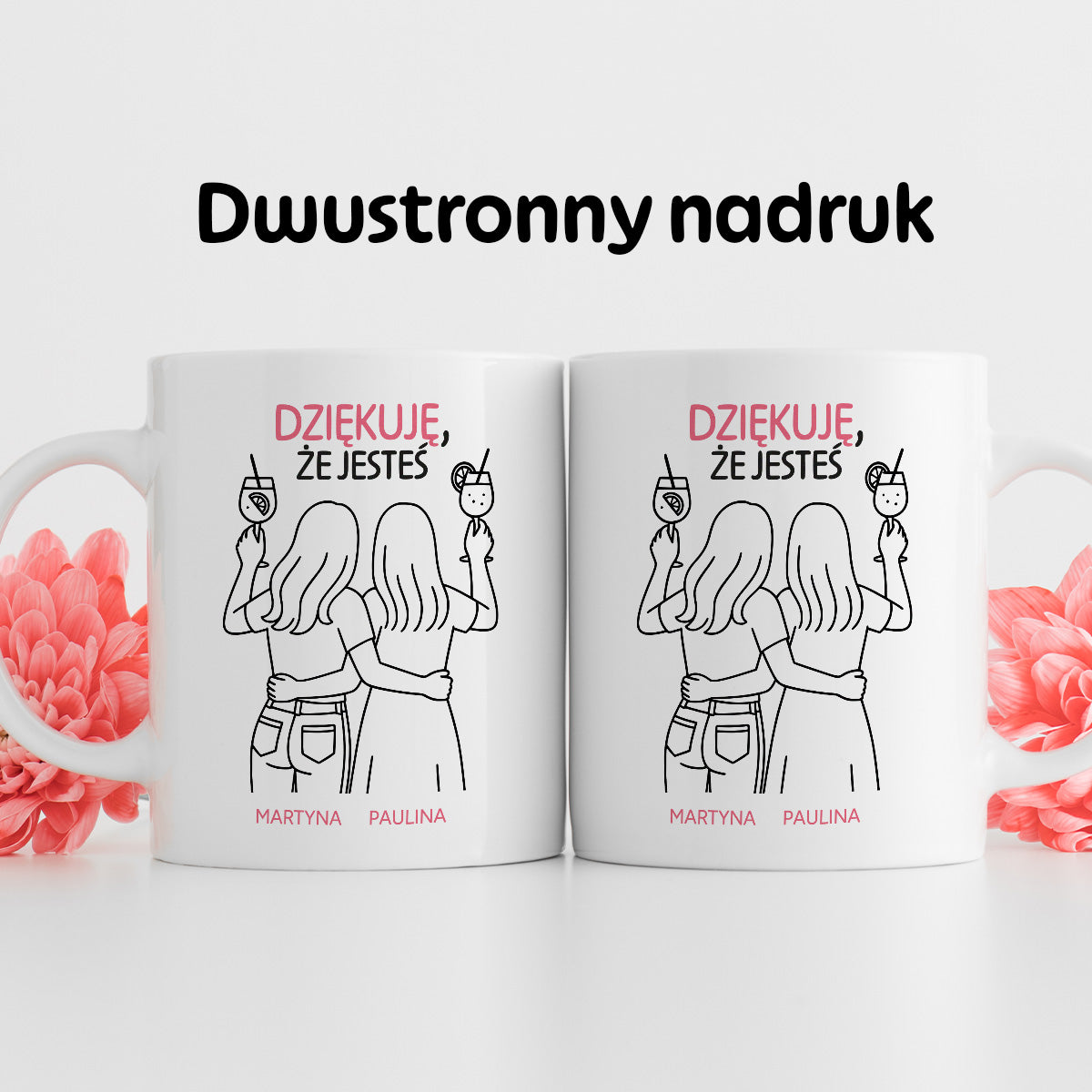 Kubek spersonalizowany z nadrukiem - "Dziękuję, że jesteś" z IMIONAMI dla PRZYJACIÓŁEK