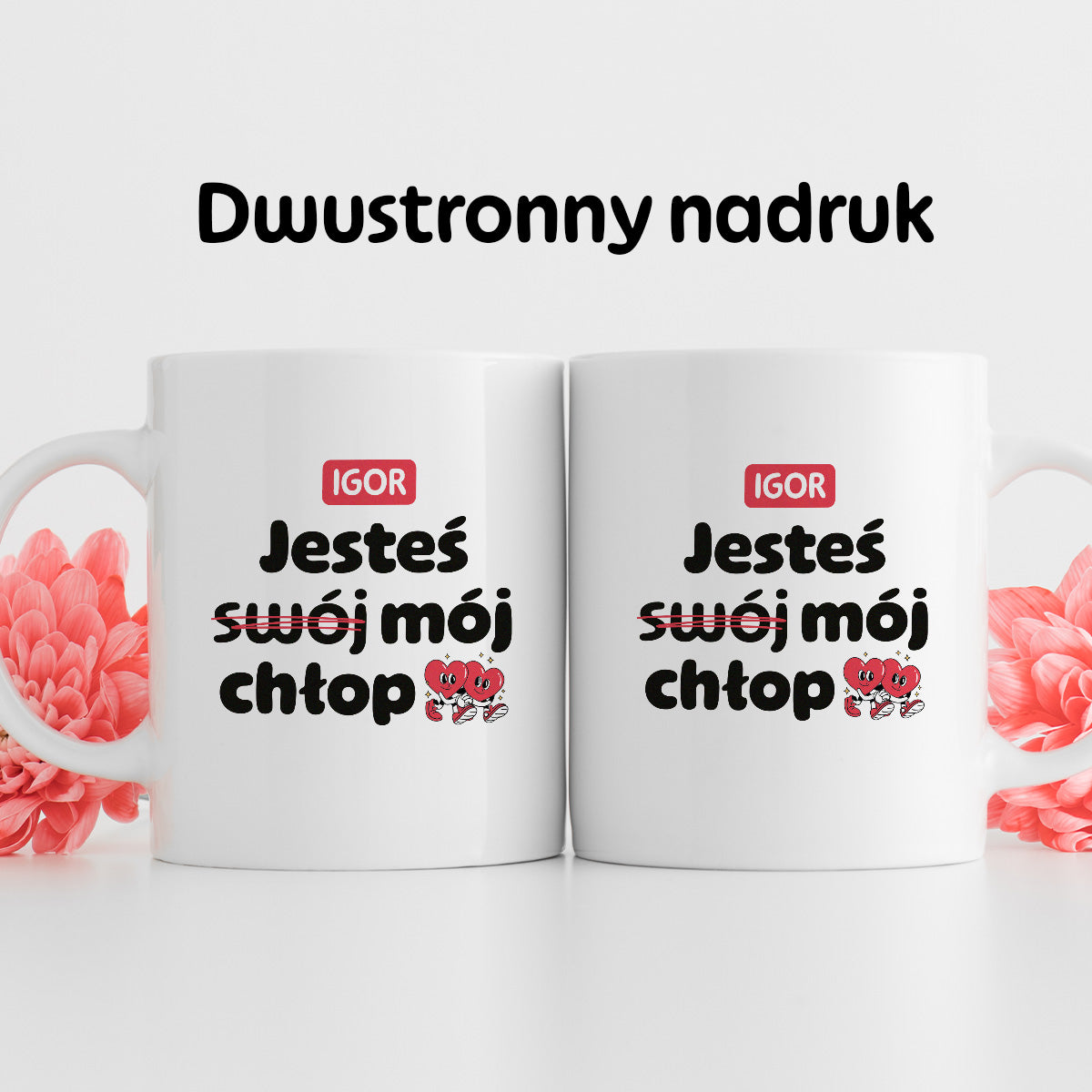 Kubek z IMIENIEM "Jesteś (swój) mój chłop" I