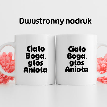 Kubek z nadrukiem "Ciało Boga, głos Anioła"