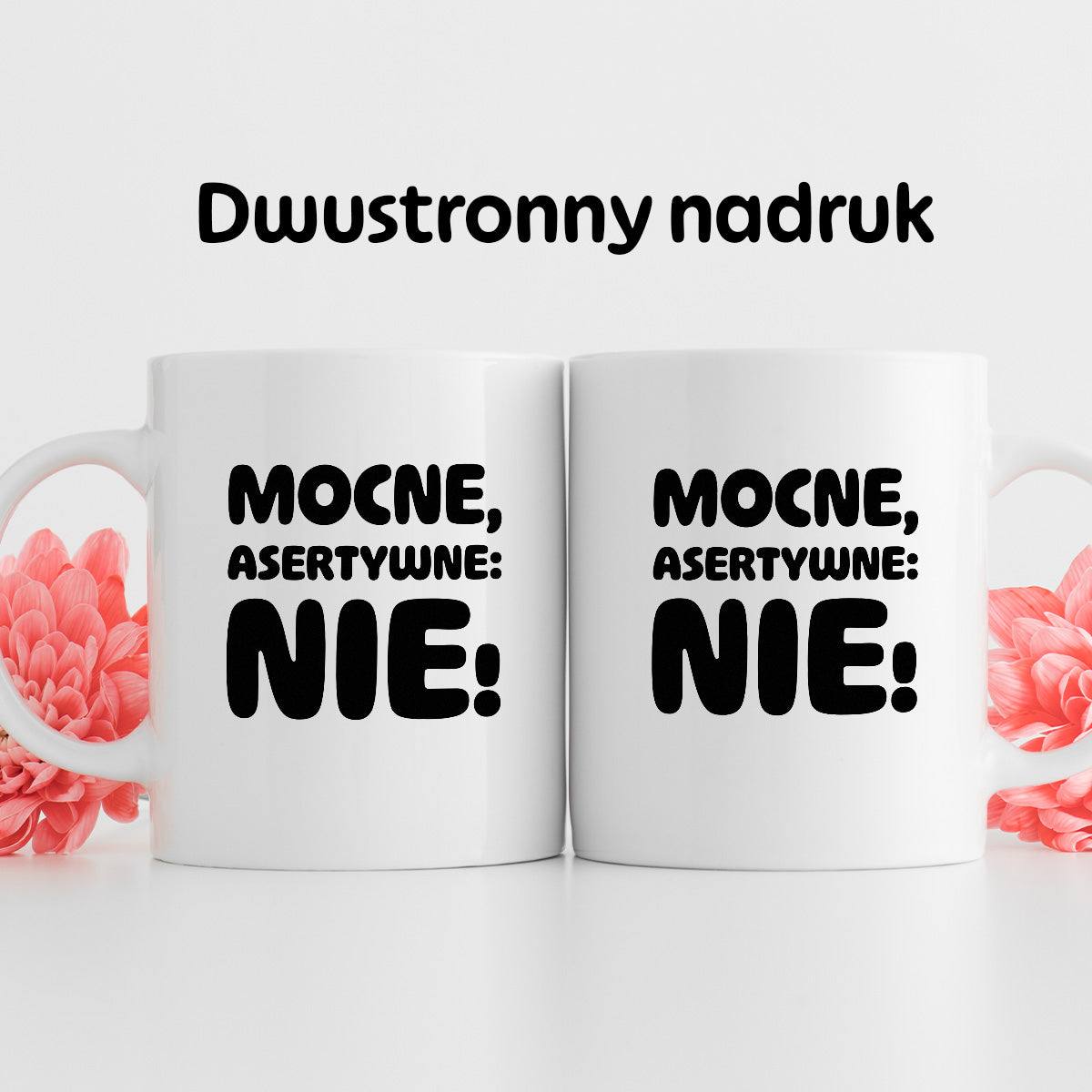 Kubek z nadrukiem "Mocne, asertywne: NIE!"