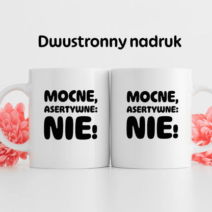 Kubek z nadrukiem "Mocne, asertywne: NIE!"