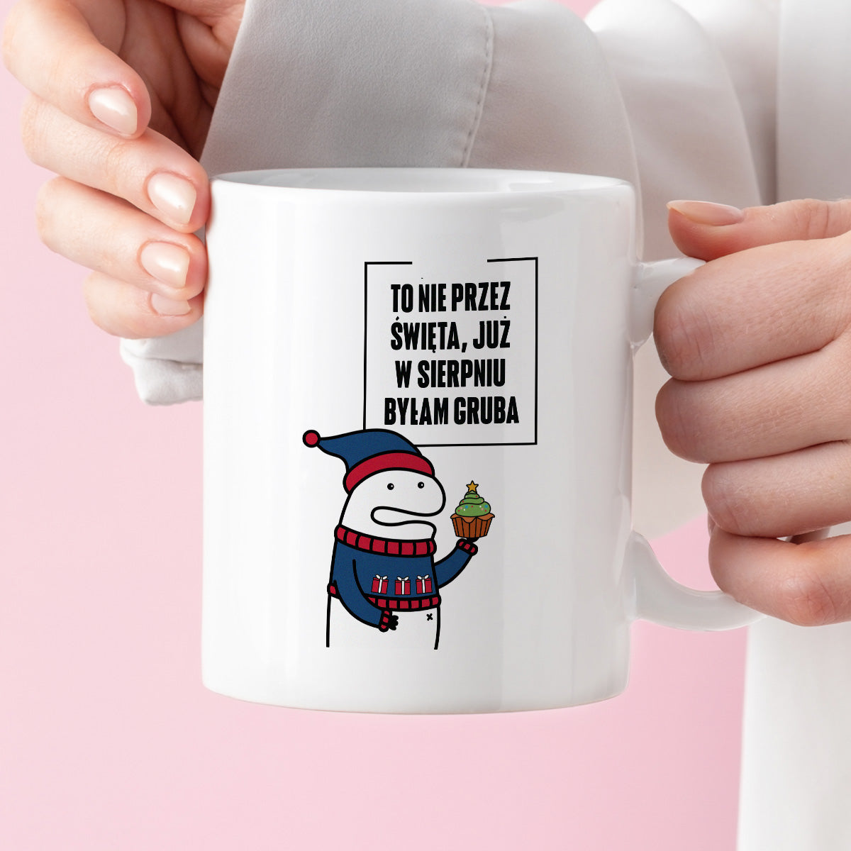 Kubek świąteczny mem "To nie przez Święta już w sierpniu byłam gruba"