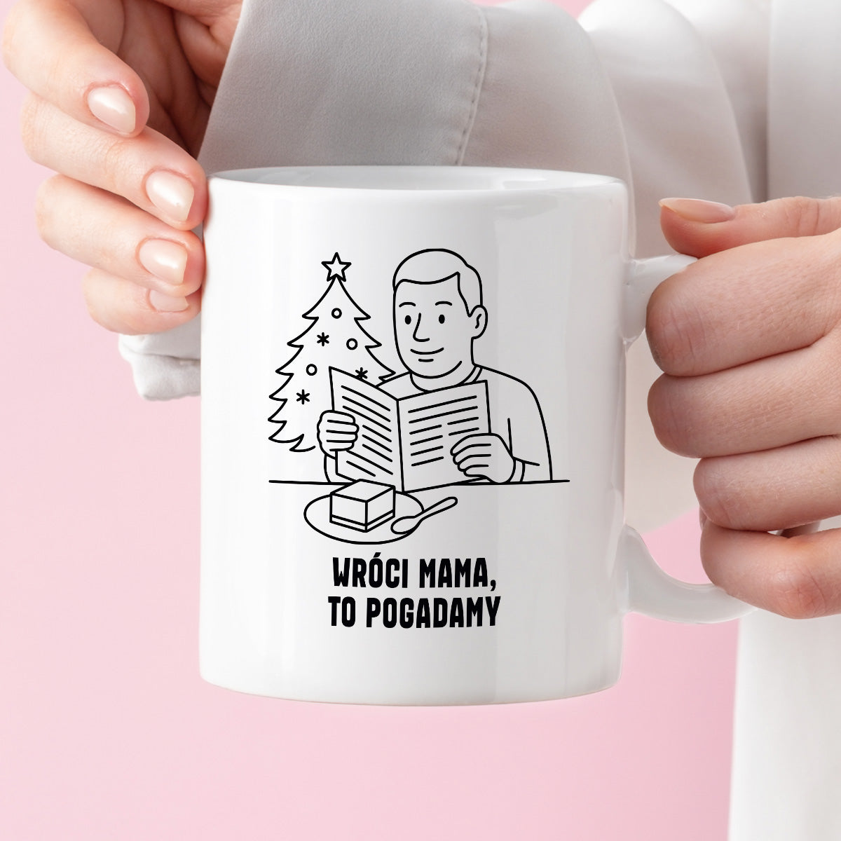 Kubek świąteczny z cytatem TATY - "Wróci mama, to pogadamy"