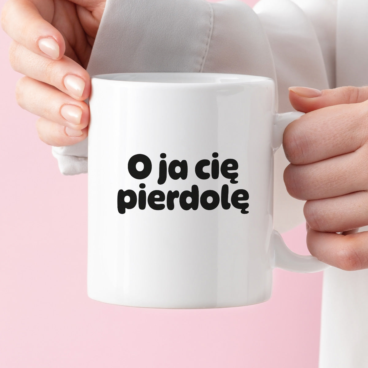 Kubek z nadrukiem - "O ja cię pierdolę"