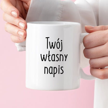 Kubek spersonalizowany z własnym napisem II