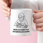 Kubek dla Babci / Dziadka - "Może ja Ci dam tych gołąbków do słoika"