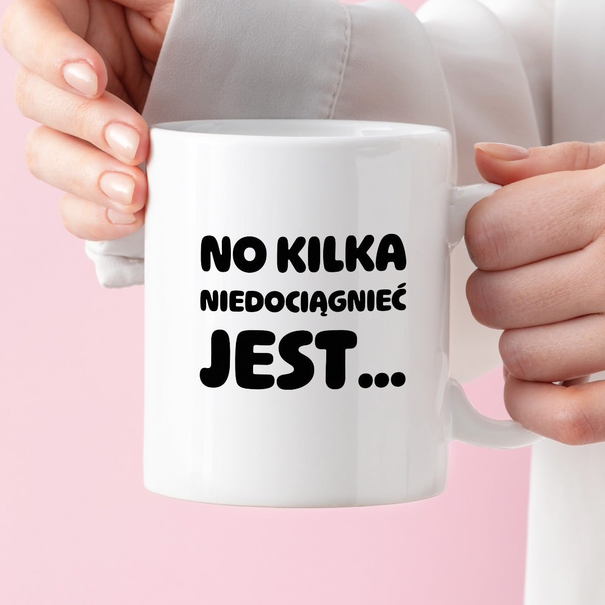 Kubek z nadrukiem - "No kilka niedociągnięć jest..."