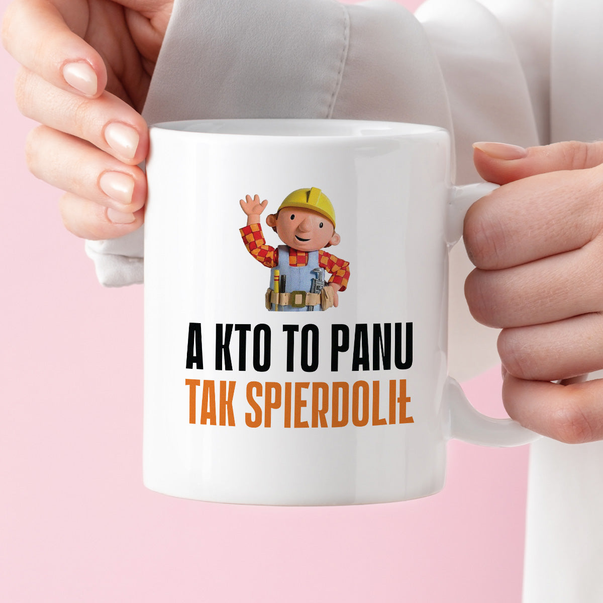 Kubek z nadrukiem "A kto to Panu tak spierdolił"