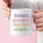 Kubek z nadrukiem "Kurwa kurwie łba nie urwie"