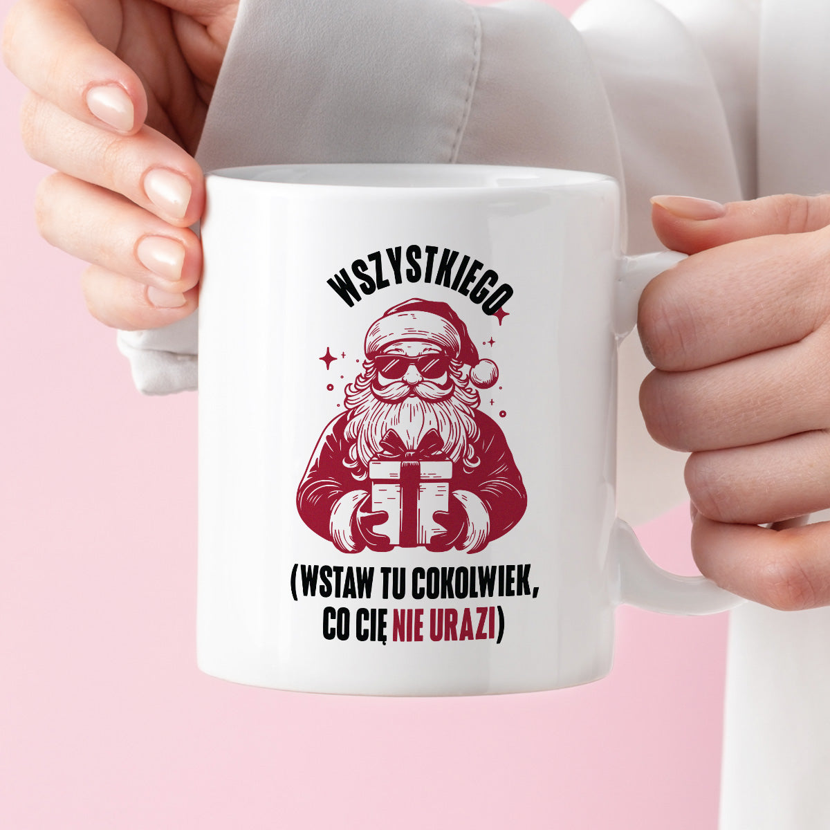Kubek świąteczny z Mikołajem - "Wszystkiego (wstaw tu cokolwiek, co Cię nie urazi)