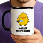 Kubek z nadrukiem - "Nawet nie próbuj"