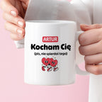 Kubek spersonalizowany z IMIENIEM "Kocham Cię (pls, nie spierdol tego)" I