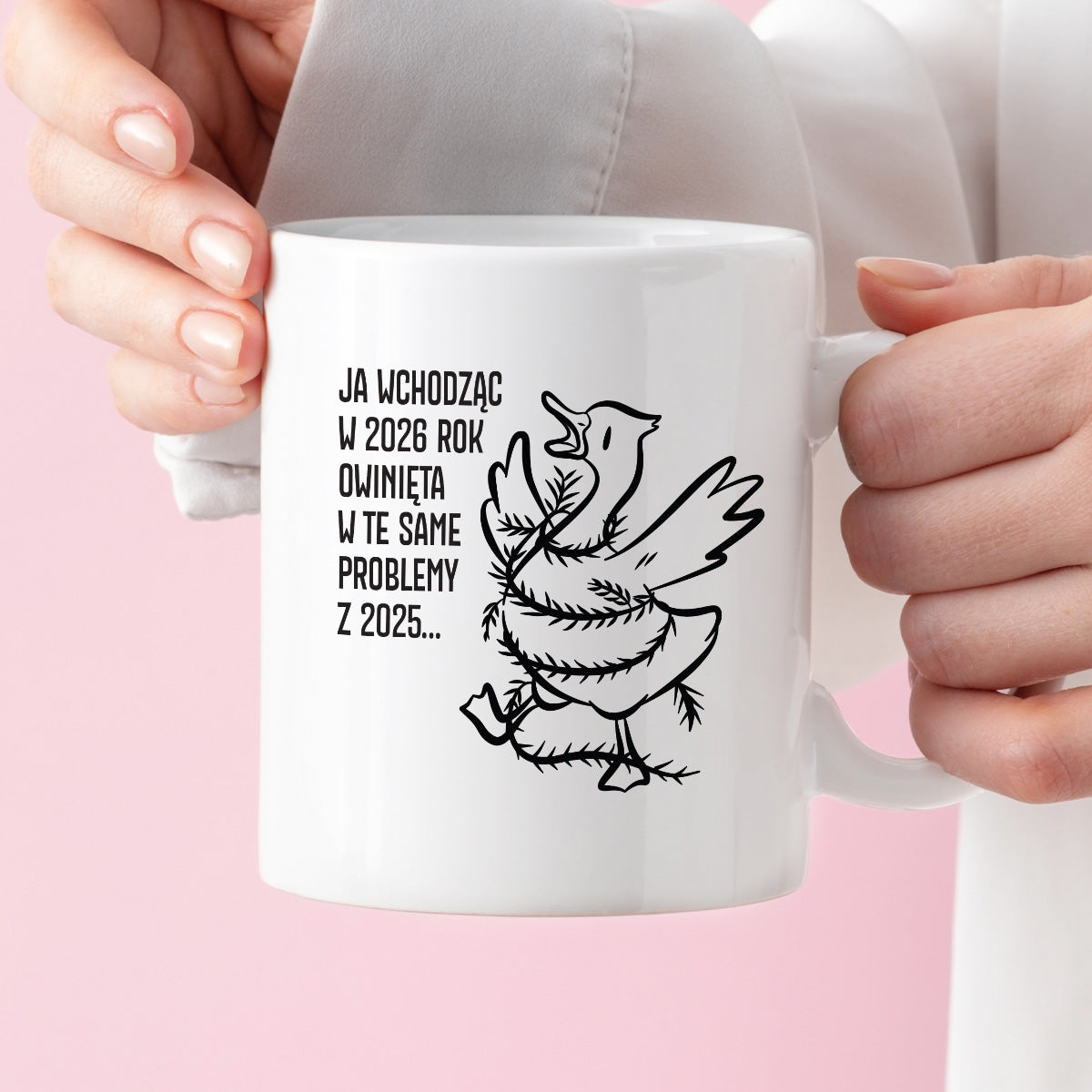 Kubek świąteczny z GĄSKĄ - "JA WCHODZĄC W 2026 ROK OWINIĘTA W TE SAME PROBLEMYZ 2025..."