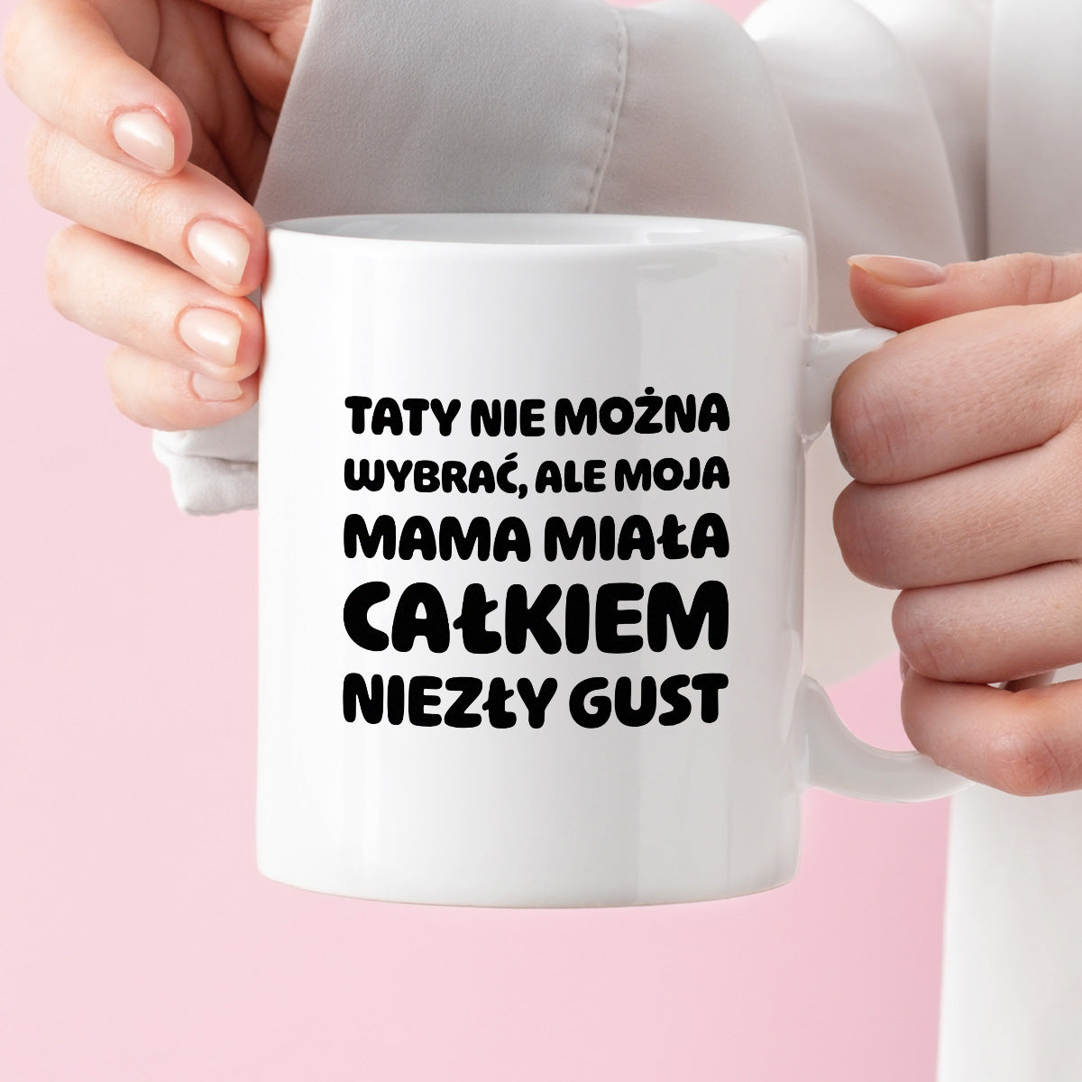 Kubek z nadrukiem - "Taty nie można wybrać"