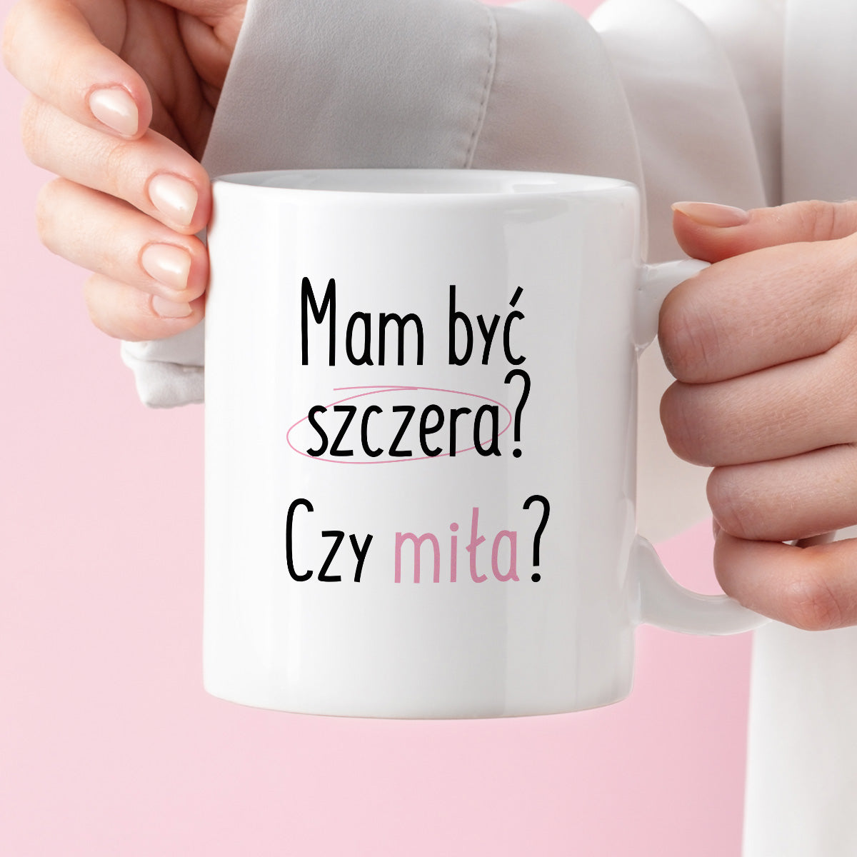 Kubek z nadrukiem "Mam być szczera? Czy miła?