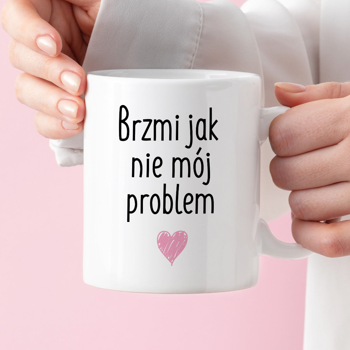 Kubek z nadrukiem "Brzmi jak nie mój problem <3"