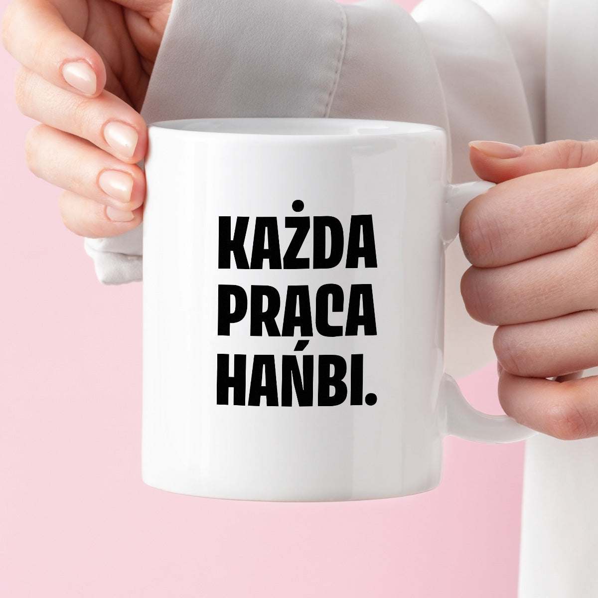 Kubek z nadrukiem - "Każda praca hańbi."