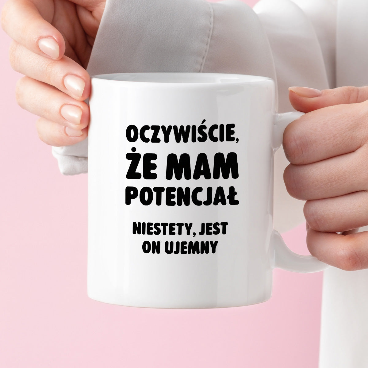 Kubek z nadrukiem - "Oczywiście, że mam potencjał"