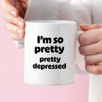 Kubek z nadrukiem - "I'm so pretty pretty depressed'