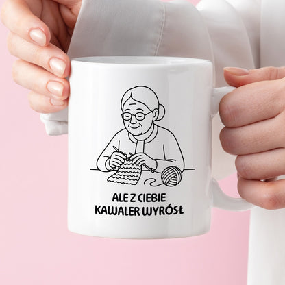 Kubek dla Babci / Dziadka - "Ale z Ciebie kawaler wyrósł"