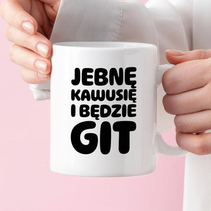 Kubek z nadrukiem "Jebnę kawusię i będzie git"