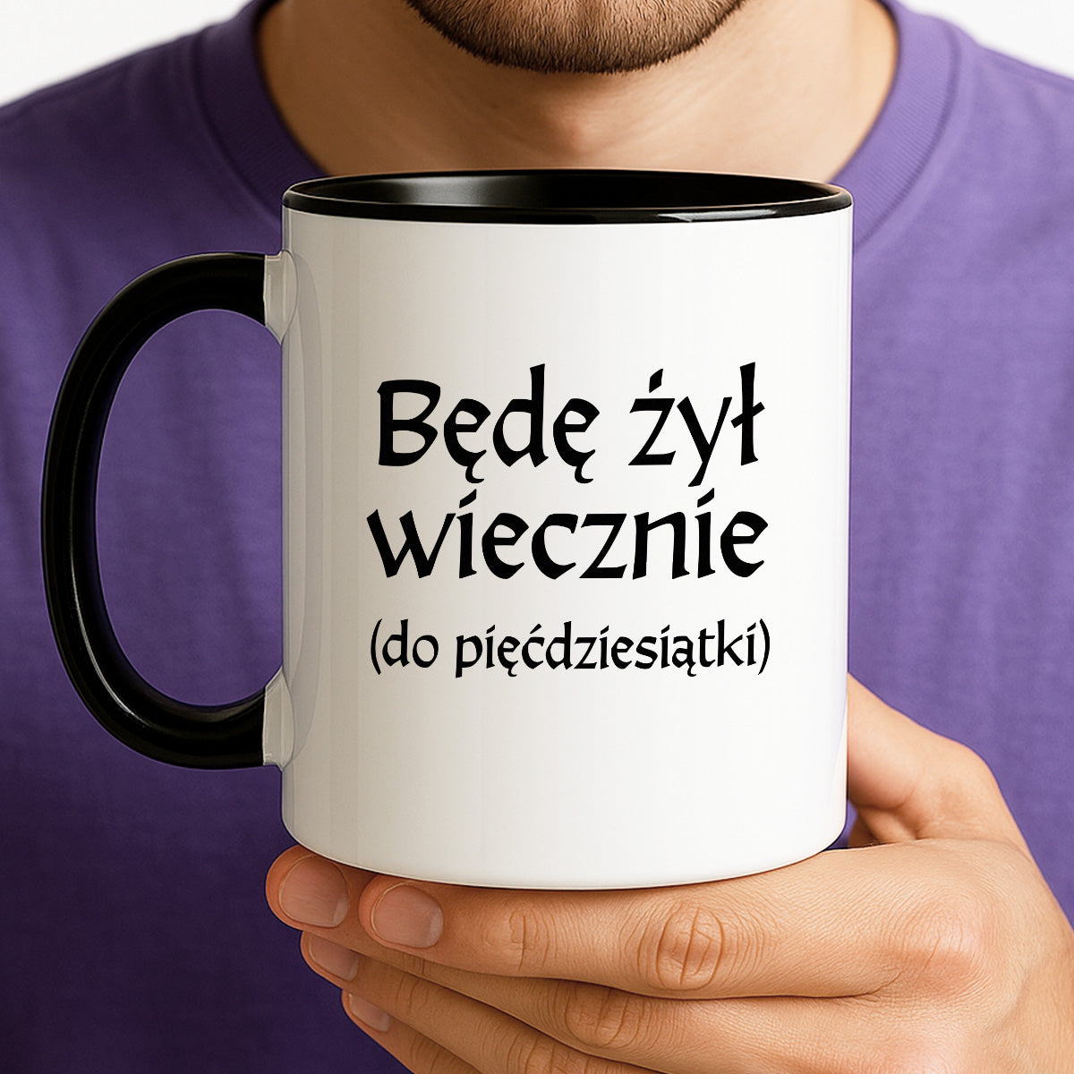 Kubek z nadrukiem "Będę żył wiecznie (do pięćdziesiątki)" v2