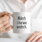 Kubek z nadrukiem "Wdech i kurwa wydech."