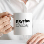 Kubek z nadrukiem - "Psycha sitting"