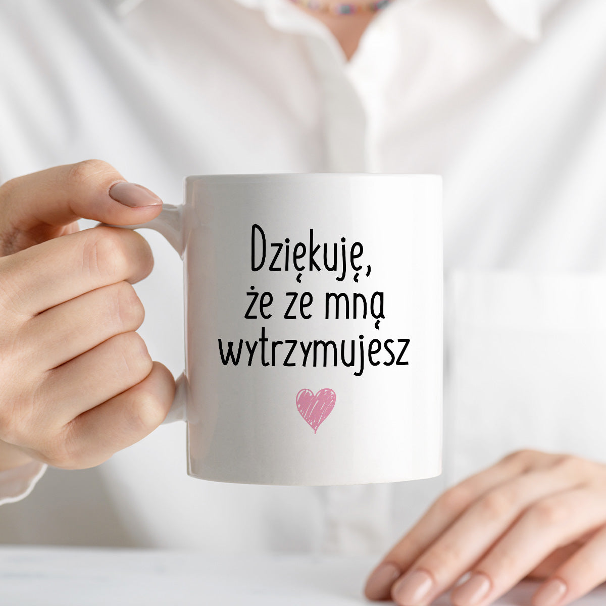 Kubek z nadrukiem "Dziękuję, że ze mną wytrzymujesz"