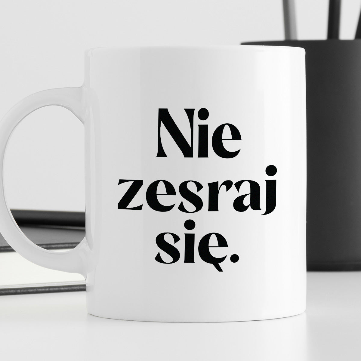 Kubek z nadrukiem "Nie zesraj się!" 330 ml