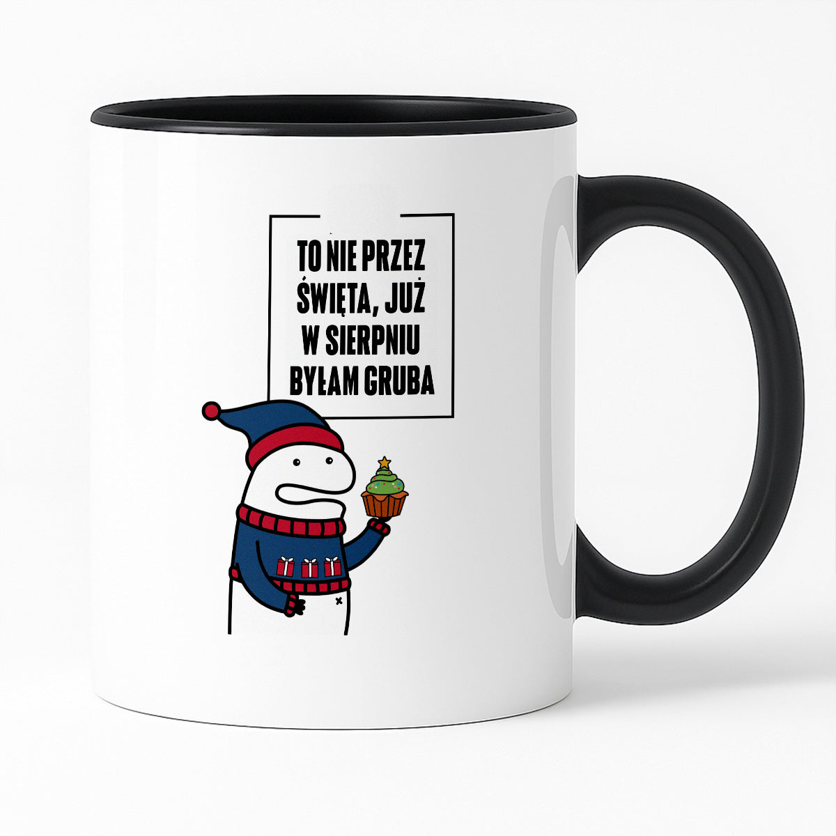 Kubek świąteczny mem "To nie przez Święta już w sierpniu byłam gruba"