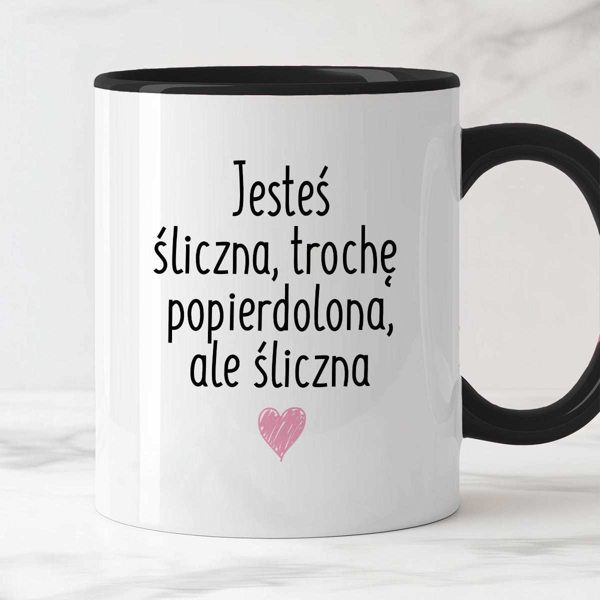 Kubek z nadrukiem "Jesteś śliczna, trochę popierdolona, ale śliczna <3