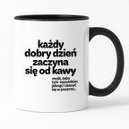 Kubek z nadrukiem - "każdy dobry dzień zaczyna się od..."