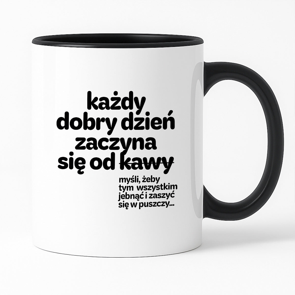 Kubek z nadrukiem - "każdy dobry dzień zaczyna się od..."