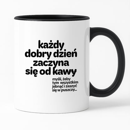 Kubek z nadrukiem - "każdy dobry dzień zaczyna się od..."