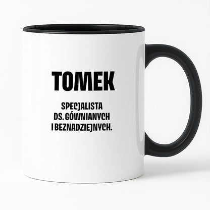 Kubek z IMIENIEM - "Specjalista ds. gównianych i beznadziejnych"