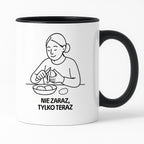 Kubek z nadrukiem "Nie zaraz tylko teraz" - Cytaty MAMY - DZIEŃ MAMY