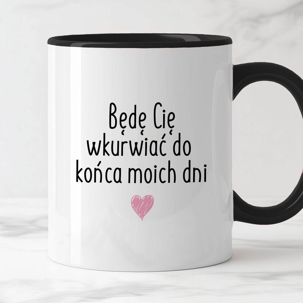 Kubek z nadrukiem "Będę Cię wkurwiać do końca moich dni"