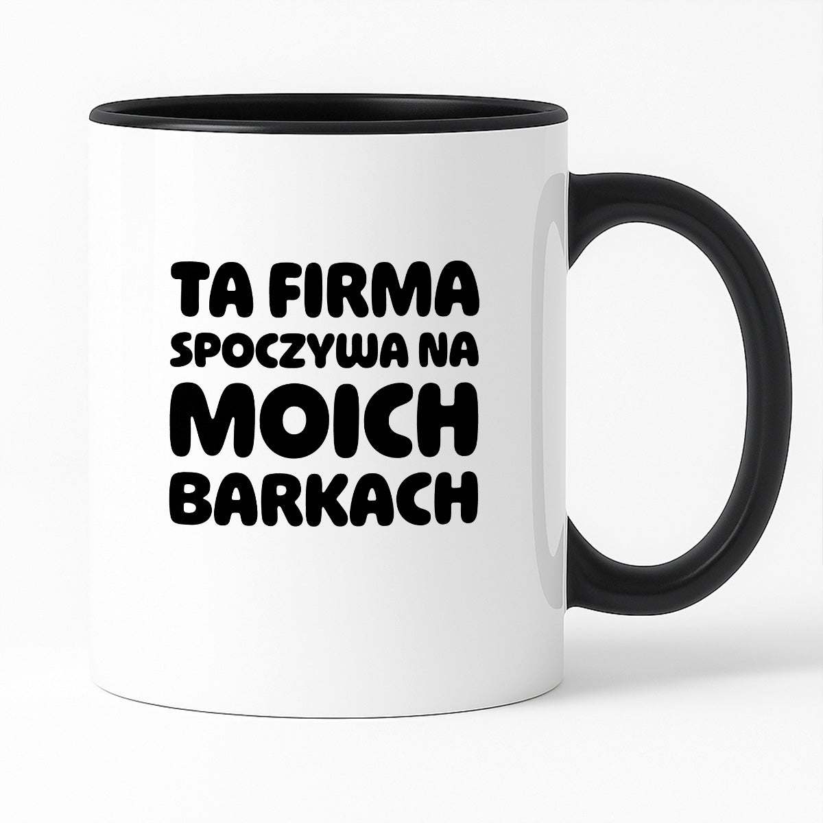 Kubek z nadrukiem "Ta firma spoczywa na moich barkach"