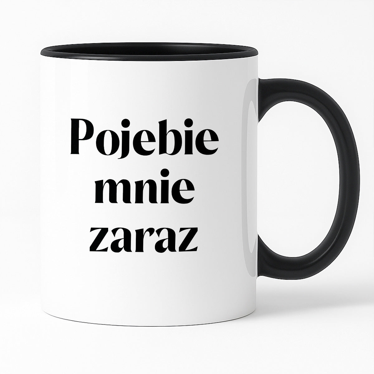 Kubek z nadrukiem "Pojebie mnie zaraz" 330 ml
