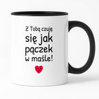 Kubek z nadrukiem - "Z Tobą czuję się jak pączek w maśle!"