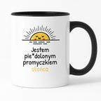 Kubek z nadrukiem - "Jestem pie*dolonym promyczkiem słonca"